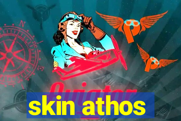 skin athos